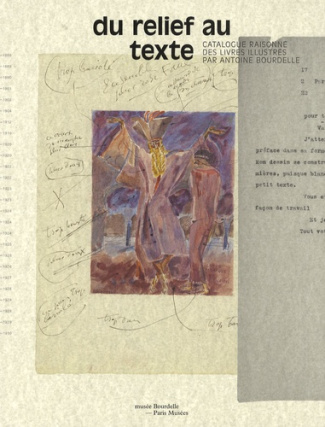 Du relief au texte. Catalogue raisonné des livres illustrés par Antoine Bourdelle