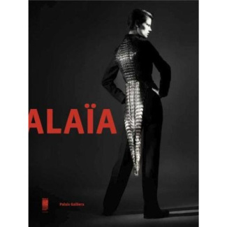 Alaïa. Palais Galliera du 28 septembre 2013 au 26 janvier 2014