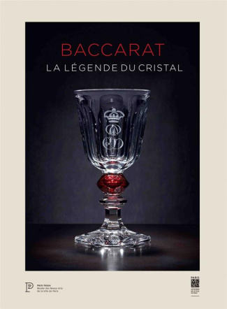 Baccarat. La légende du cristal