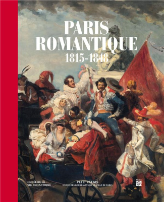 Paris romantique. 1815-1848