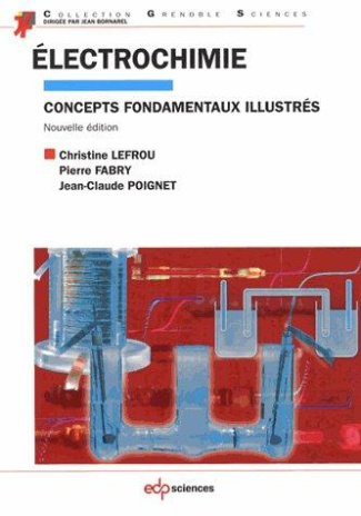 Electrochimie. Concepts fondamentaux illustrés