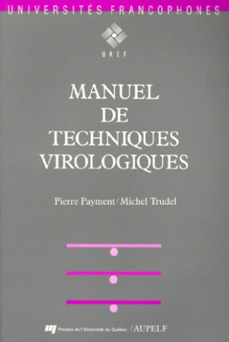 MANUEL DE TECHNIQUES VIROLOGIQUES. 2EME EDITION