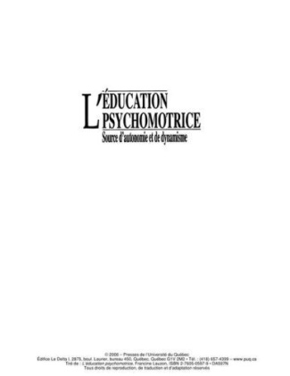 L EDUCATION PSYCHOMOTRICE. SOURCE D AUTONOMIE ET DE DYNAMISME