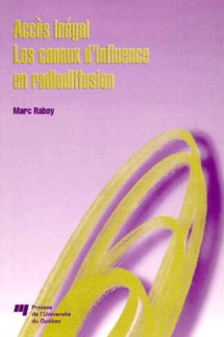 ACCES INEGAL. LES CANAUX D INFLUENCE EN RADIODIFFUSION
