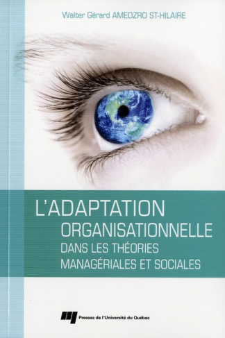 L ADAPTATION ORGANISATIONNELLE DANS LES THEORIES MANAGERIALES ET SOCIALES