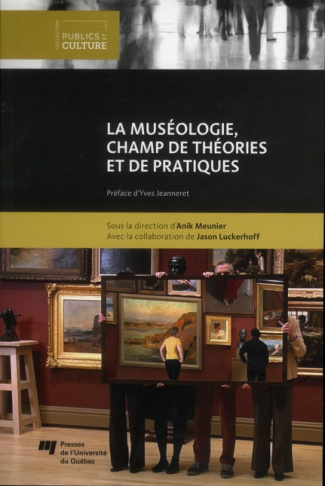 MUSEOLOGIE CHAMPS DE THEORIE ET DE PRATIQUE