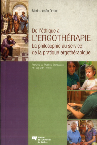 De l'éthique à l'ergothérapie / La philosophie au service de la pratique ergothérapique