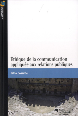 ETHIQUE DE LA COMMUNICATION APPLIQUEE AUX RELATIONS PUBLIQUES