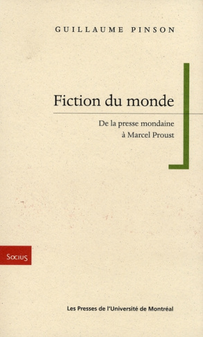 Fiction du monde. De la presse mondaine à Marcel Proust