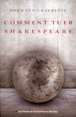 Comment tuer Shakespeare