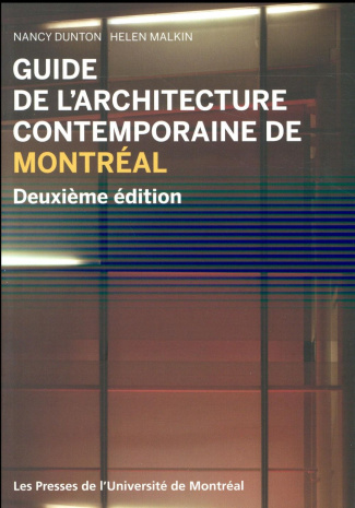 Guide de l'architecture contemporaine de Montréal. 2e édition