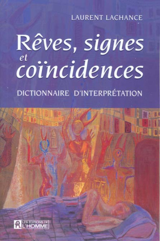 Rêves, signes et coïncidences. Dictionnaire d'interprétation