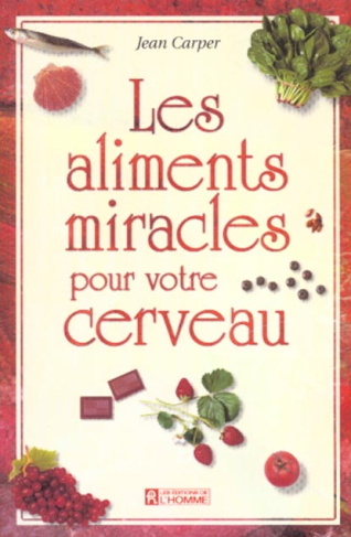 Les aliments miracles pour votre cerveau