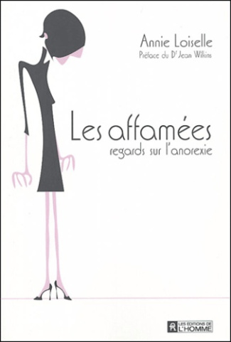 Les affamées. Regards sur l'anorexie