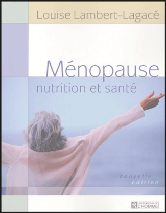 Ménopause. Nutrition et santé, Edition revue et corrigée
