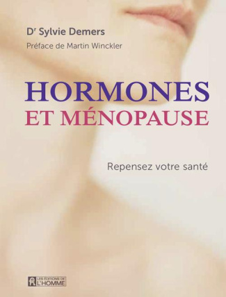 Hormones et ménopause. Repensez votre santé