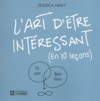 L'art d'être intéressant (en 10 leçons)