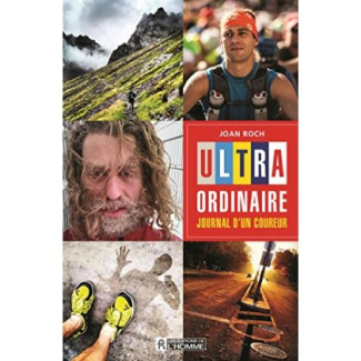 Ultra-ordinaire. Journal d'un coureur