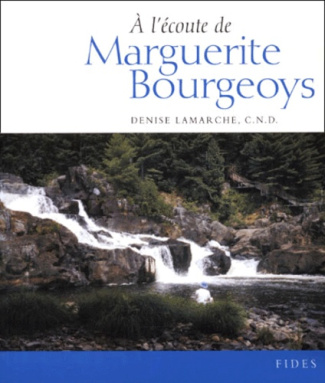 A l'écoute de Marguerite Bourgeoys
