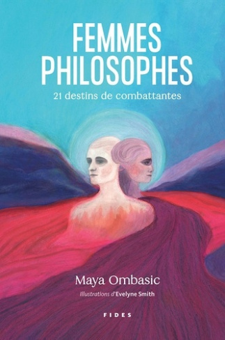 Femmes philosophes. 21 destins de combattantes