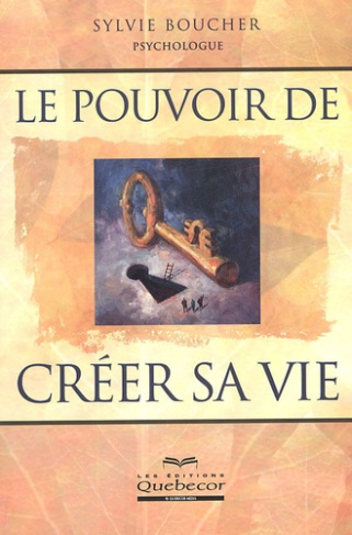 Le pouvoir de créer sa vie