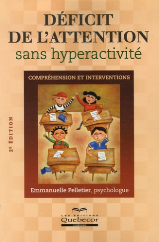 Déficit de l'attention sans hyperactivité. Compréhension et interventions, 2e édition