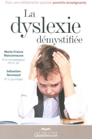 La dyslexie démystifiée. Pour une collaboration positive parents-enseignants
