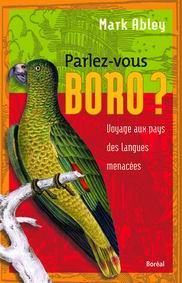 Parlez-vous boro ? Voyage au pays des langues menacées