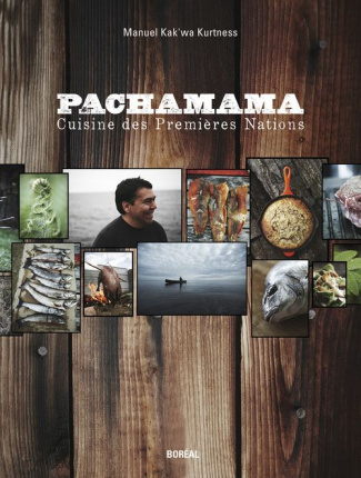 Pachamama. Cuisine des premières nations
