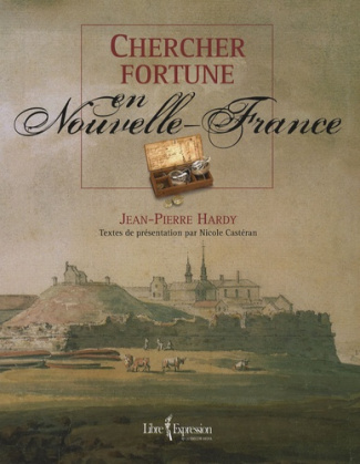 Chercher fortune en Nouvelle-France