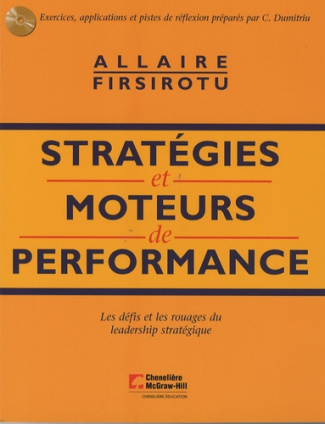Stratégies et moteurs de performance. Les défis et les rouages du leadership stratégique, avec 1 CD-