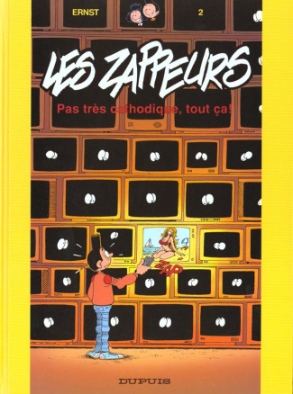 Les Zappeurs Tome 2 : Pas très cathodique, tout ça
