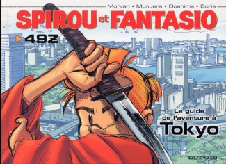 Spirou et Fantasio Tome 49Z : Le guide de l'aventure à Tokyo
