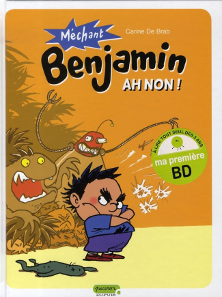 Méchant Benjamin Tome 1 : Ah non !