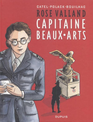 Rose Valland. Capitaine beaux-arts