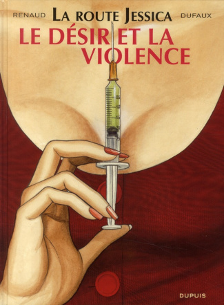 La Route Jessica Tome 3 : Le désir et la violence