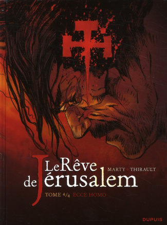 Le Rêve de Jérusalem Tome 4 : Ecce homo