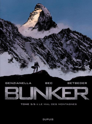 Bunker Tome 5 : Le mal des montagnes