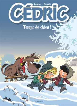 Cédric Tome 31 : Temps de chien !
