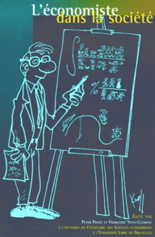 L'économiste dans la société. [colloque, Bruxelles