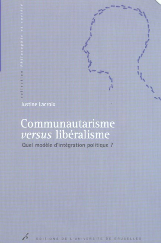 Communautarisme versus libéralisme. Quel modèle d'intégration politique ?