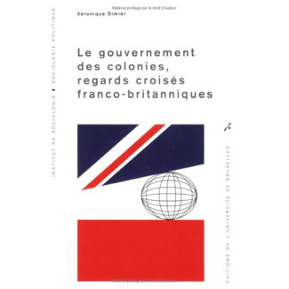 Le gouvernement des colonies, regards croisés franco-britanniques