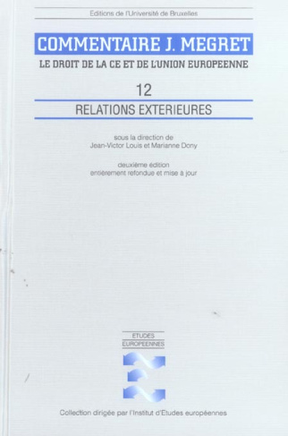 Le droit de la CE et de l'Union européenne. Relations extérieures, 2e édition revue et augmentée