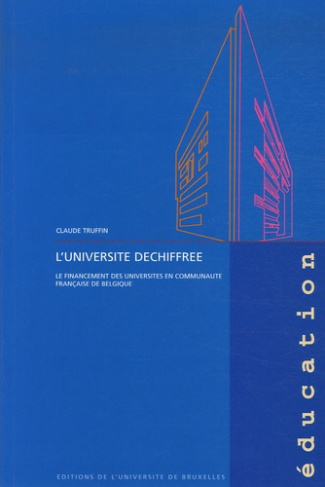 L'université déchiffrée. Le financement des universités en communauté française de Belgique