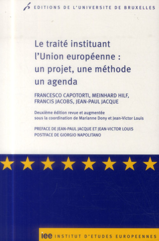 Le traité instituant l?Union européenne : un projet, une méthode un agenda