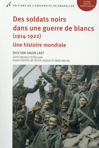 Des soldats noirs dans une guerre de blancs (1914-1922). Une histoire mondiale