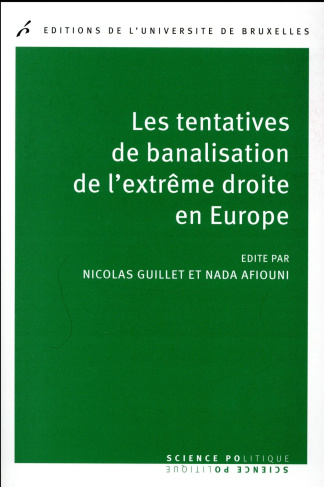 Les tentatives de banalisation de l'extrême-droite en Europe
