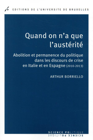 Quand on a que l'austérité. Abolition et permanence du politique dans les discours de crise en Itali