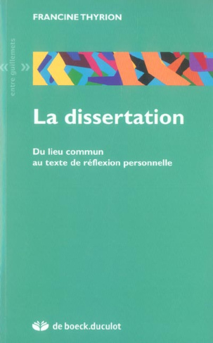 La dissertation. Du lieu commun au texte de réflexion personnelle