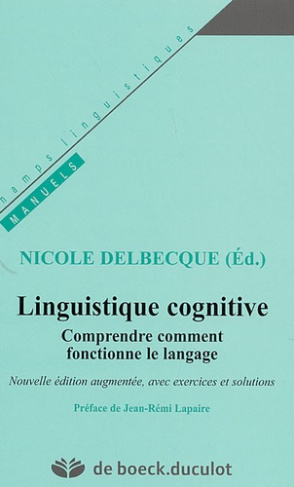 Linguistique cognitive. Comprendre comment fonctionne le langage, Edition revue et augmentée